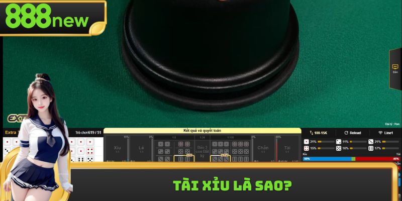 Tài xỉu là sao?